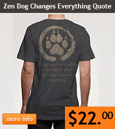 Zen Dog Changes Everything Quote